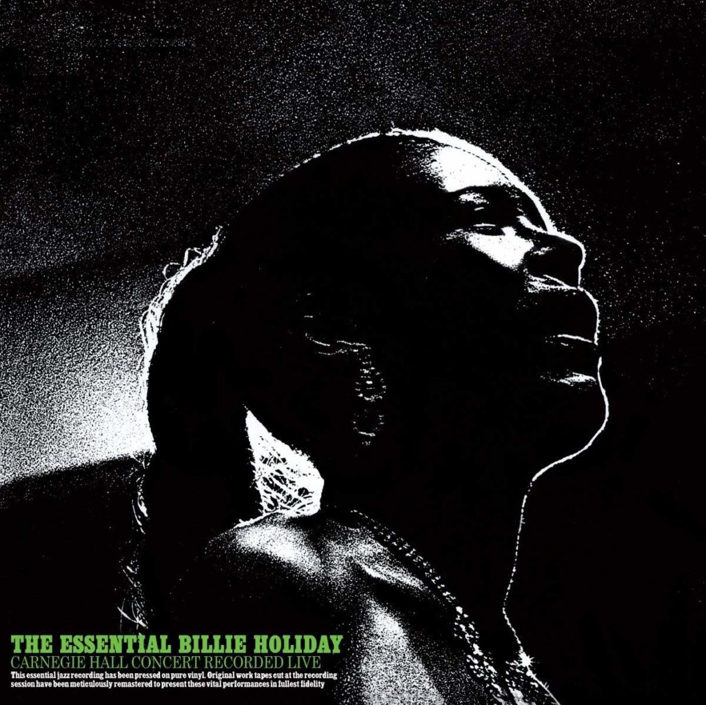 Live recordings from her last Carnegie Hall appearance are released as “The Essential Billie Holiday”